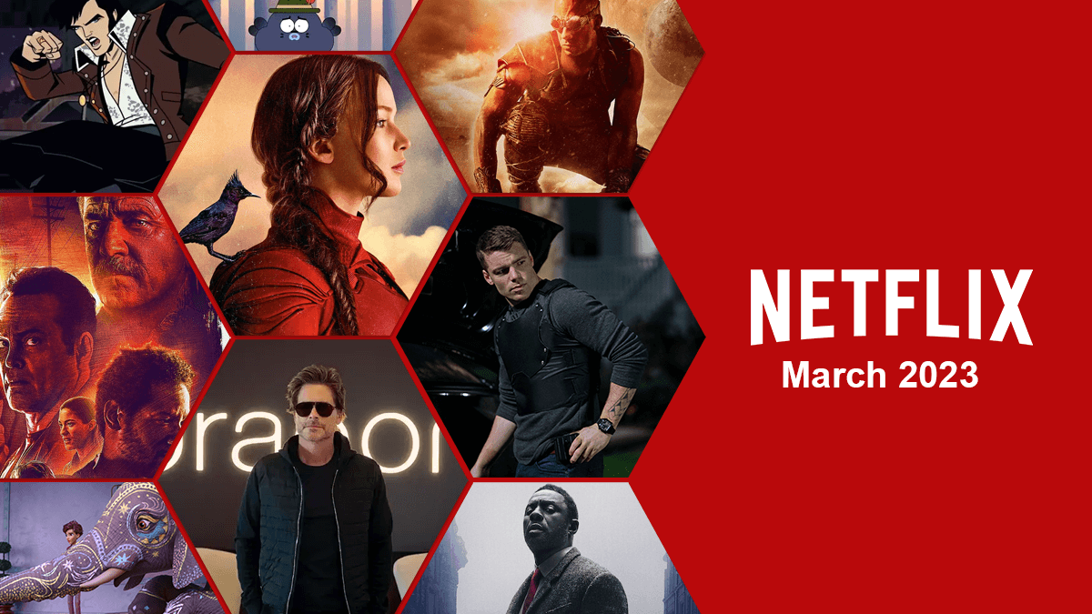 What's Coming to Netflix in March 2023 MoviesByReview